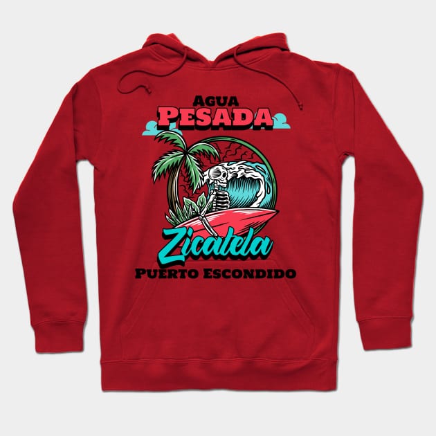 Agua Pesada Zicatela Puerto Escondido Hoodie by Tropical Zen Printz